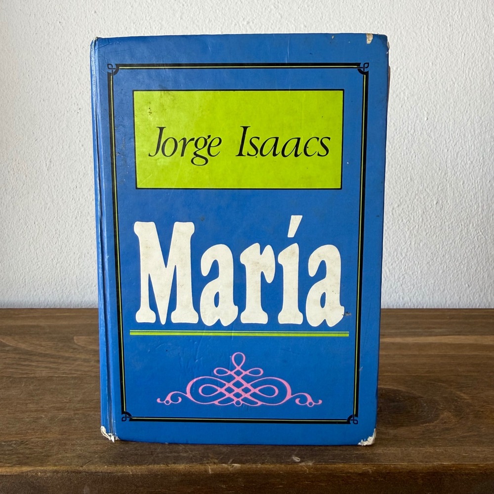 Maria Jorge Isaacs Spanish Hardcover Book 1988 Vintage Colombian Literature
